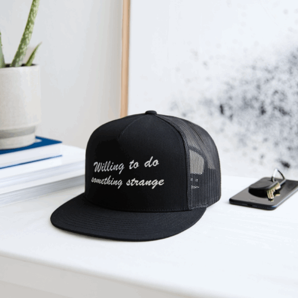 Willing to do something strange Trucker Hat - Image 2